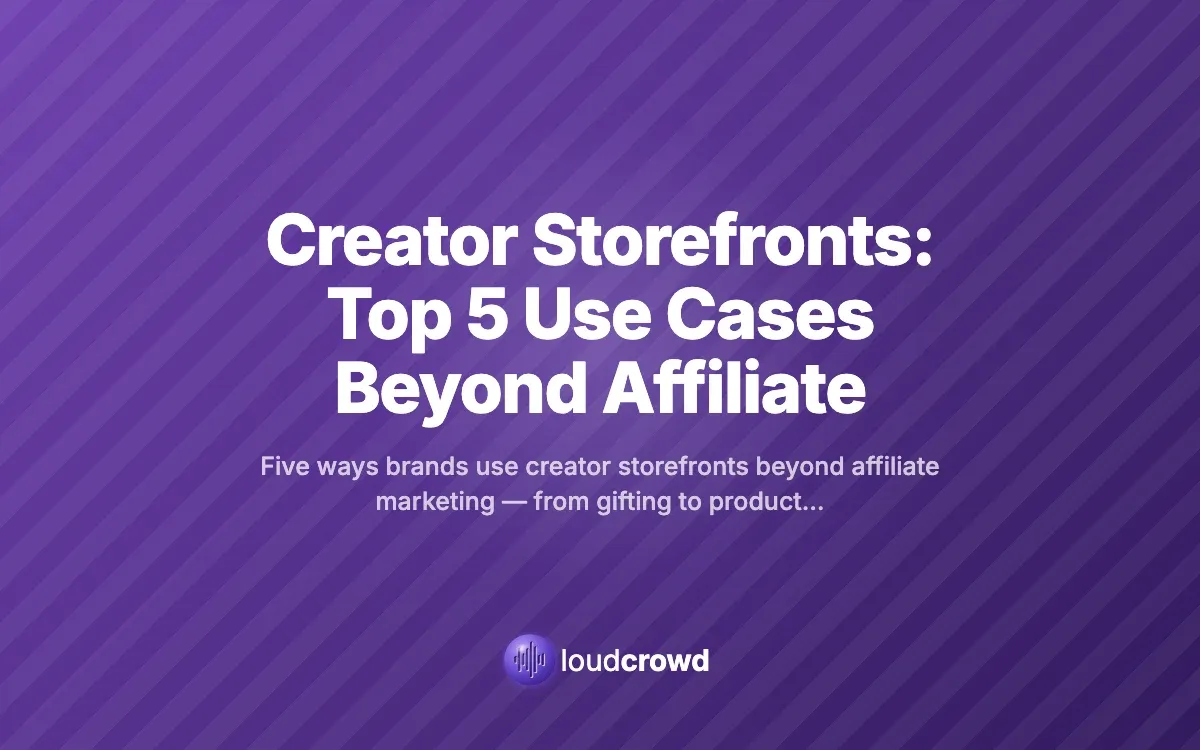 Creator Storefronts: Top 5 Use Cases Beyond Affiliate