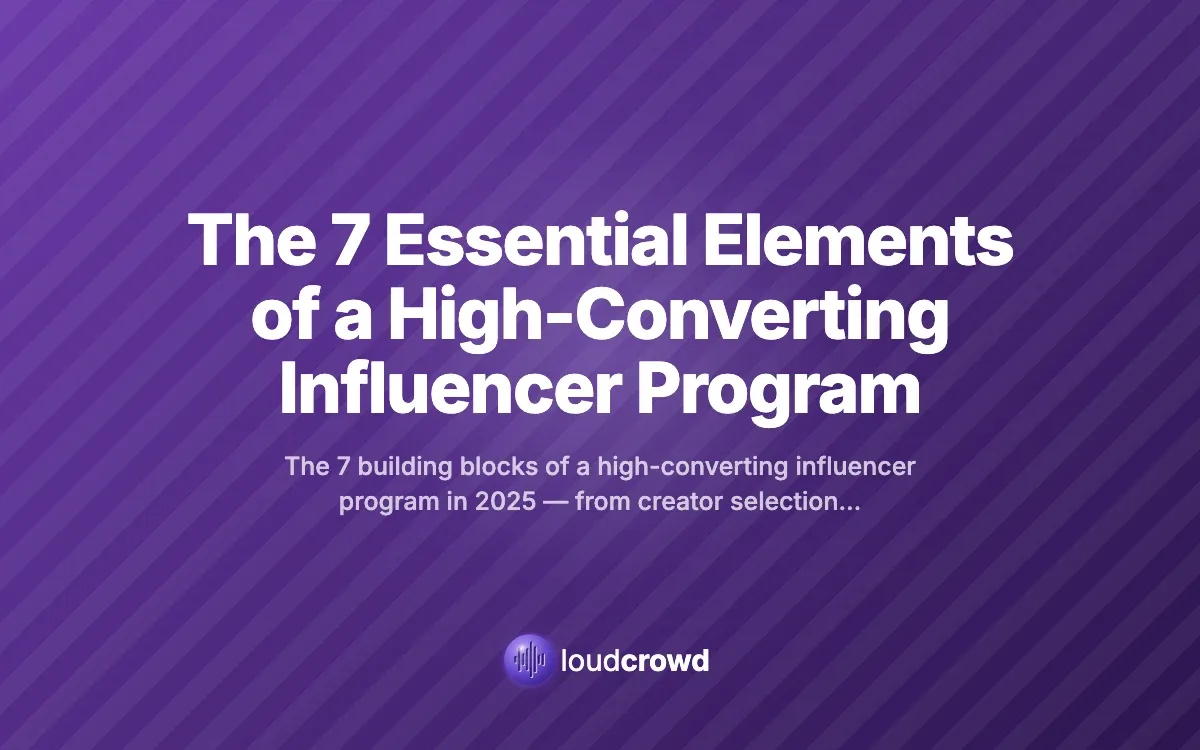The 7 Essential Elements of a High-Converting Influencer Program