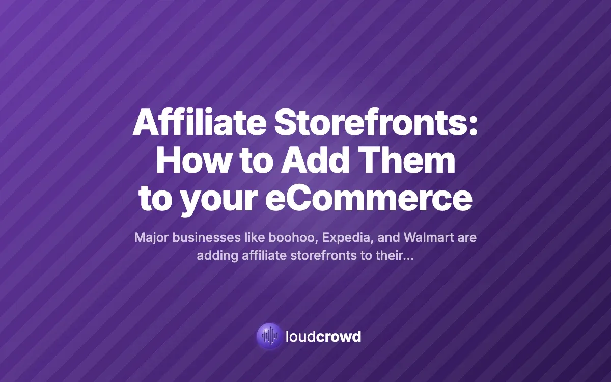 Affiliate Storefronts: How to Add Them to your eCommerce