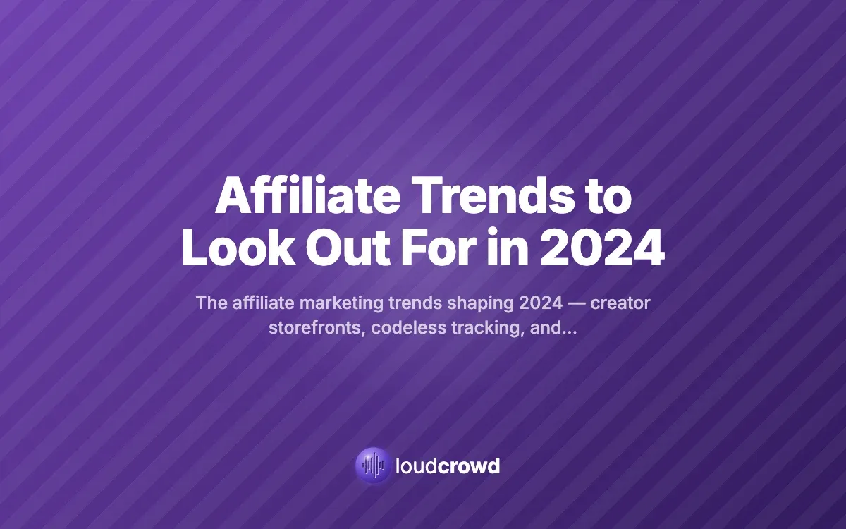 Affiliate Trends to Look Out For in 2024