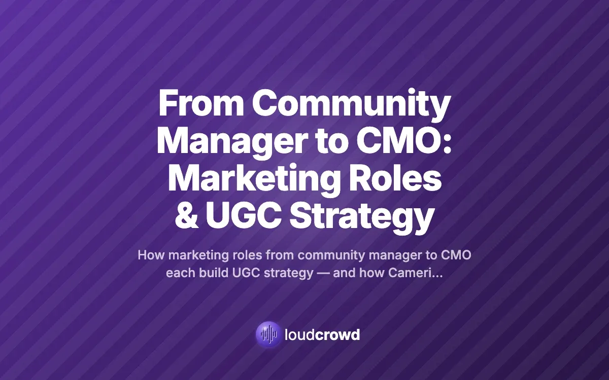 From Community Manager to CMO: Marketing Roles & UGC Strategy