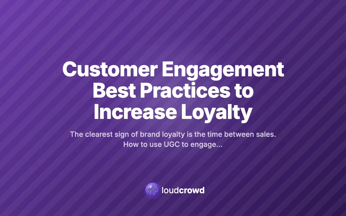 Customer Engagement Best Practices to Increase Loyalty
