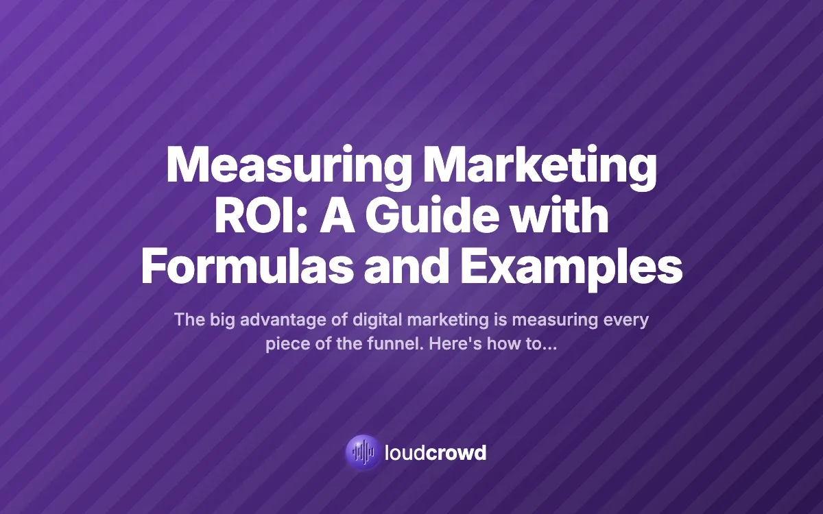 Measuring Marketing ROI: A Guide with Formulas and Examples