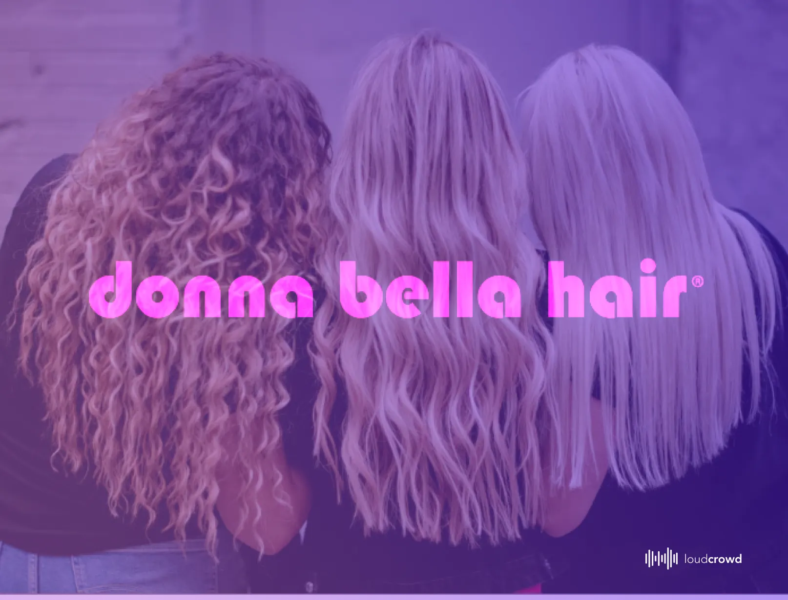 Donna Bella Hair case-study title card showing three women from behind with long curly and straight hair extensions