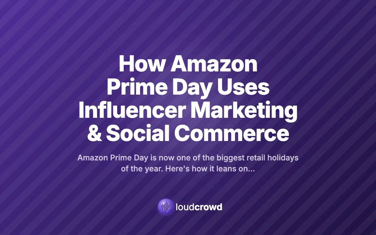 How Amazon Prime Day Uses Influencer Marketing & Social Commerce