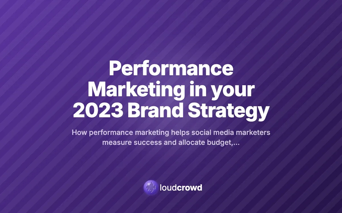 Performance Marketing in your 2023 Brand Strategy