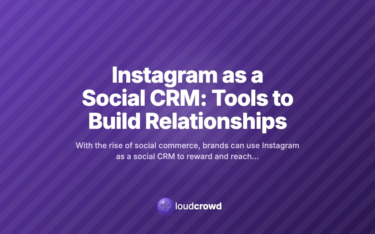 Instagram as a Social CRM: Tools to Build Relationships
