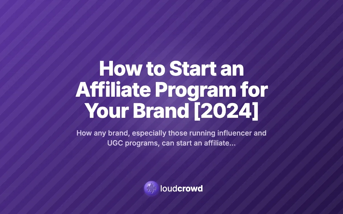 How to Start an Affiliate Program for Your Brand [2024]