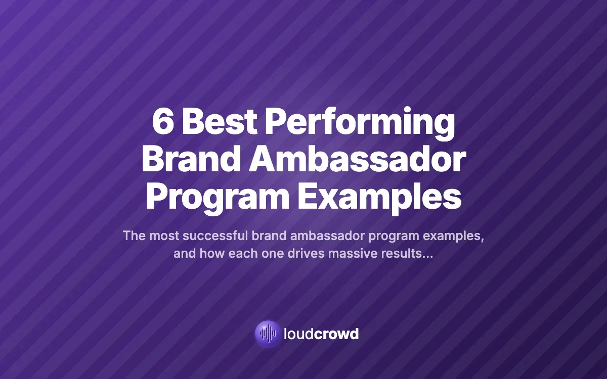 6 Best Performing Brand Ambassador Program Examples