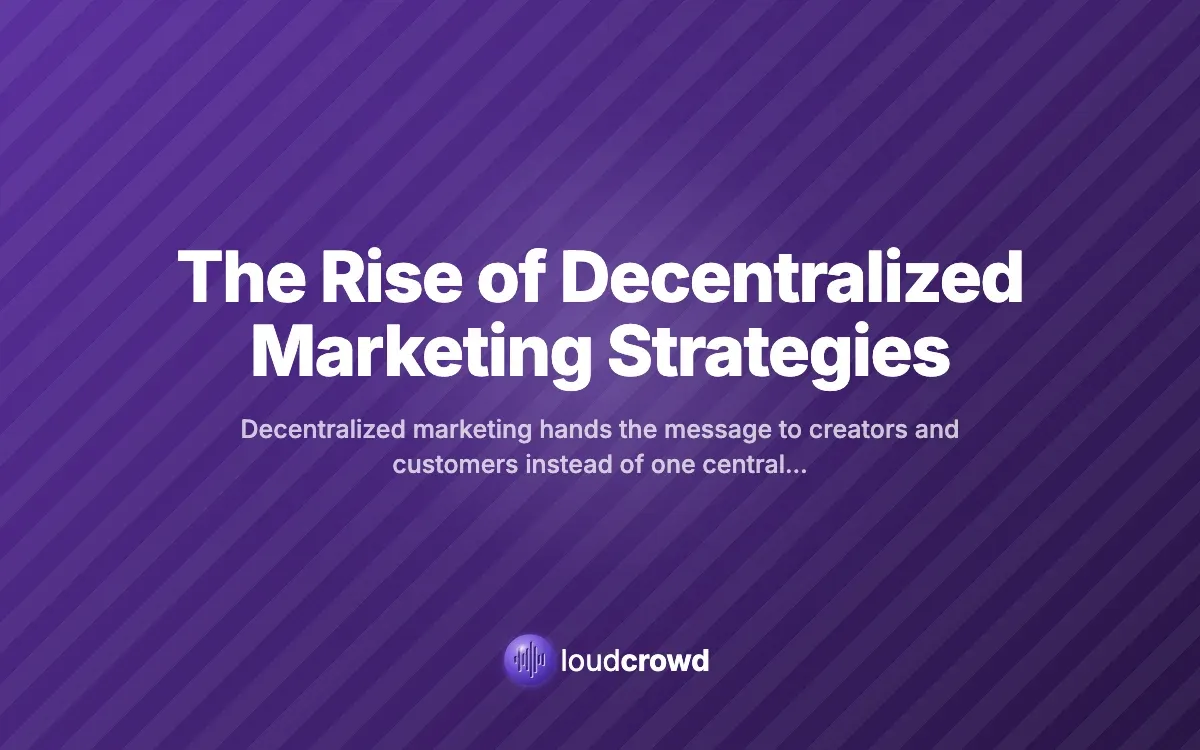 The Rise of Decentralized Marketing Strategies