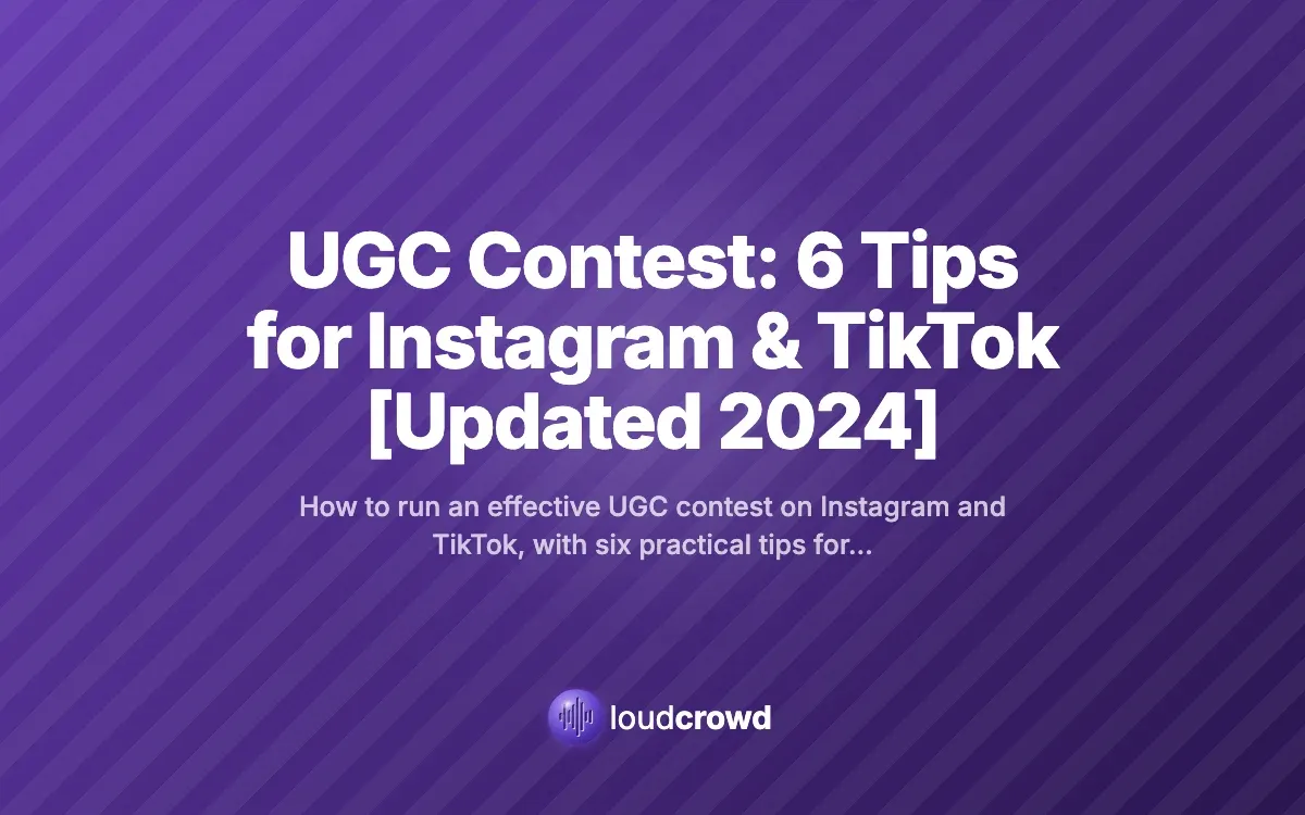 UGC Contest: 6 Tips for Instagram & TikTok [Updated 2024]