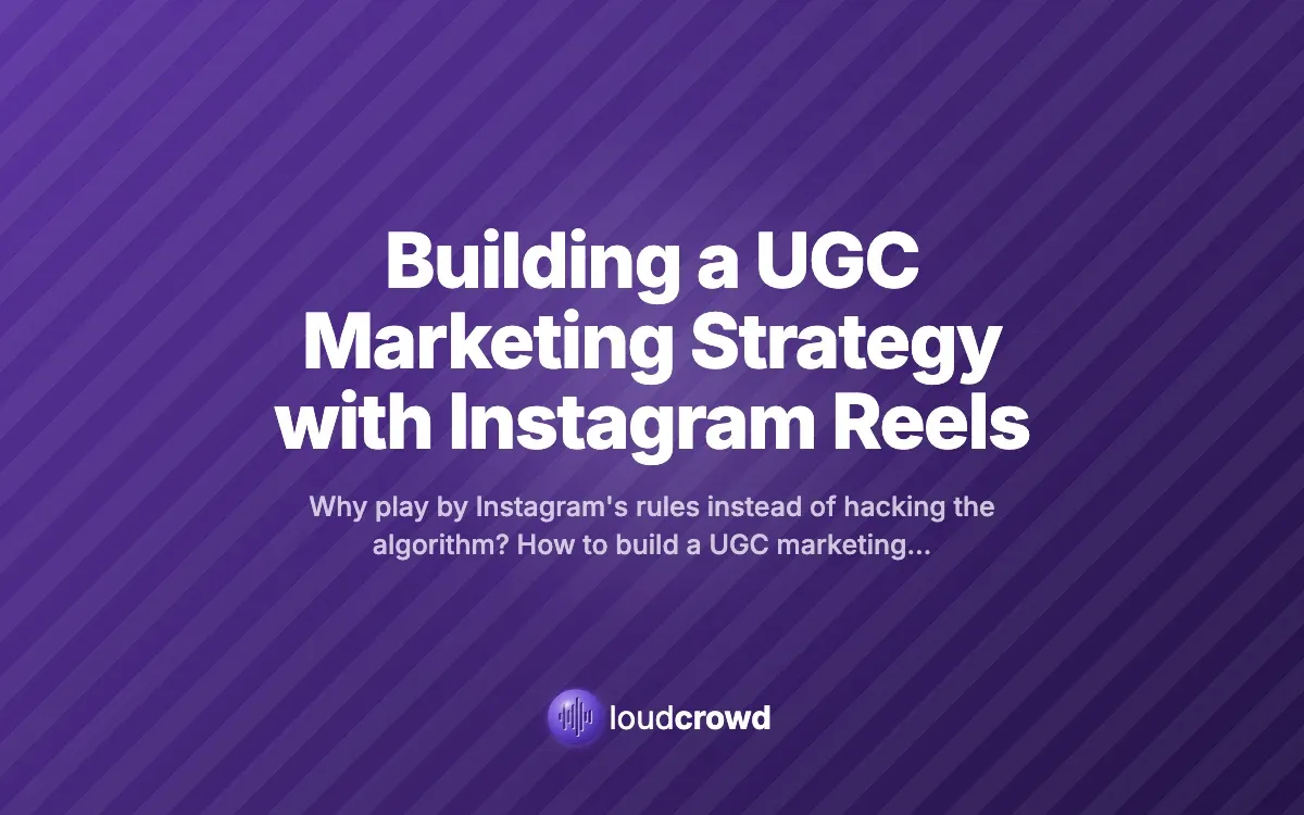 Building a UGC Marketing Strategy with Instagram Reels