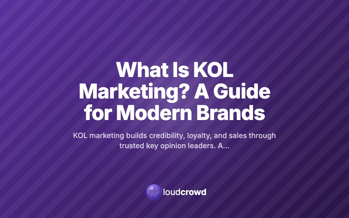 What Is KOL Marketing? A Guide for Modern Brands