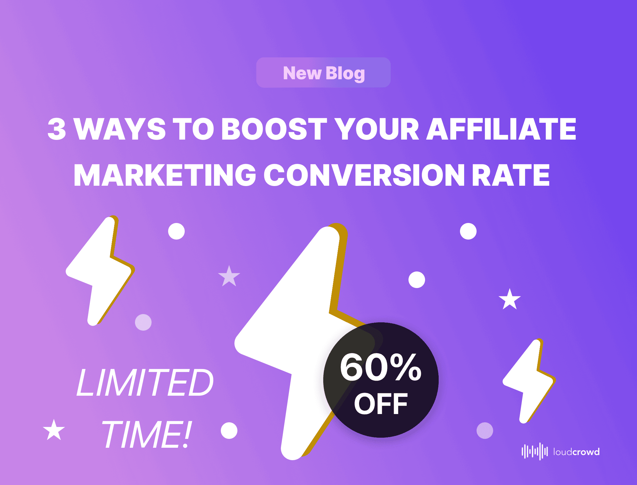 3 Ways to Increase your Affiliate Marketing Conversion Rates