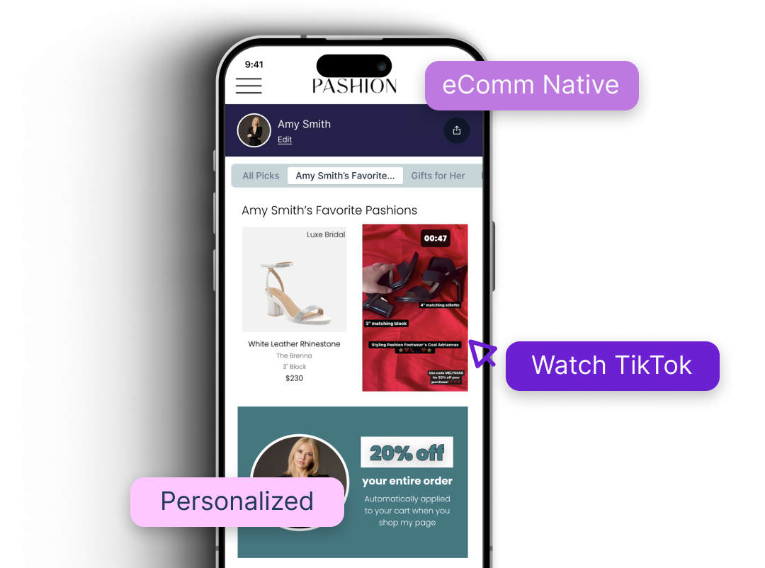 Pashion Footwear Creator Storefronts. eComm native and personalized. Influencer marketing built into your eComm.